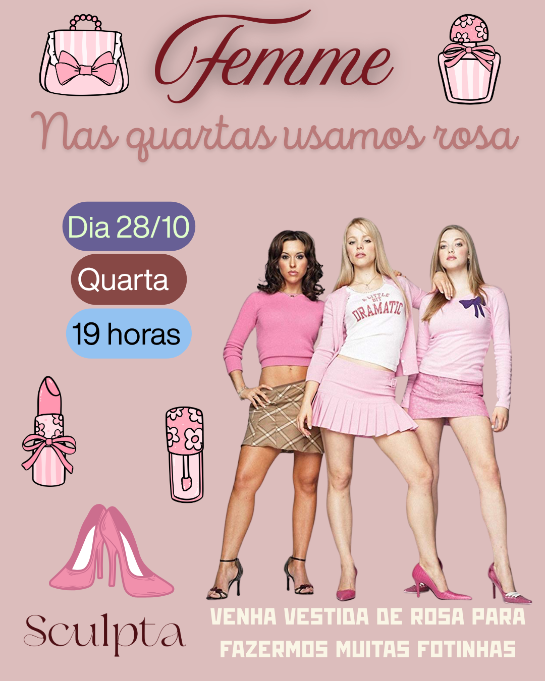 Cartaz de Femme - Nas quartas usamos rosa, 28 de outubro de 2026, 19h