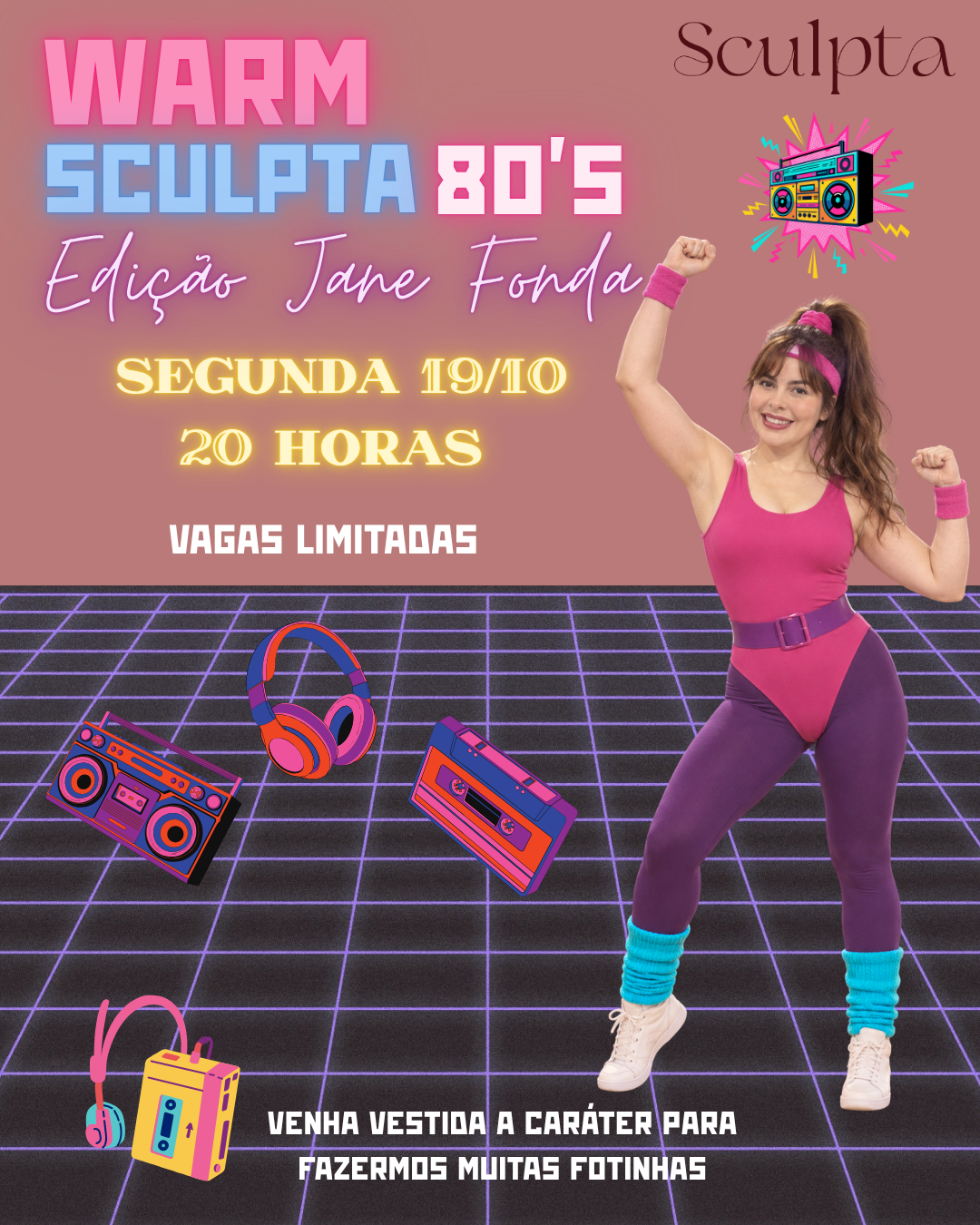 Cartaz de Warm Sculpta 80’s - Jane Fonda Edition, 19 de outubro de 2026, 20h